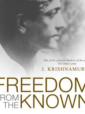 Freedom From the Known