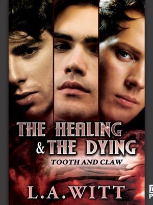 The Healing and the Dying - Tooth & Claw