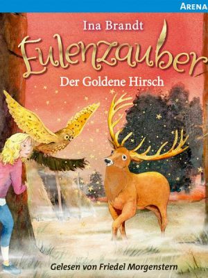 Eulenzauber (14) Der goldene Hirsch