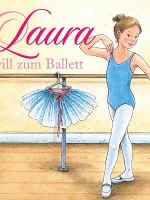 01: Laura will zum Ballett