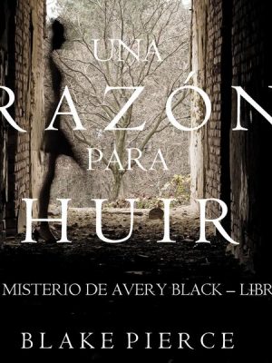 Una Razón para Huir  (Un Misterio de Avery Black—Libro 2)