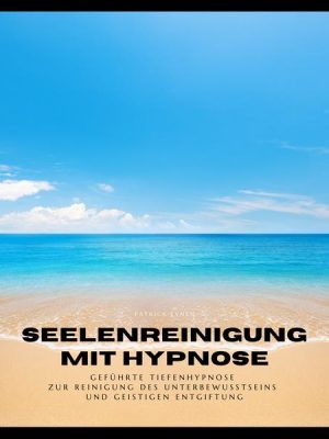 Seelenreinigung mit Hypnose (Premium-Bundle)