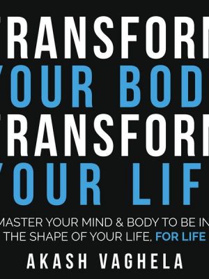 Transform Your Body Transform Your Life