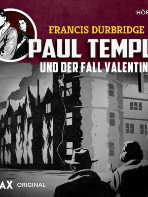 Francis Durbridge: Paul Temple und der Fall Valentine