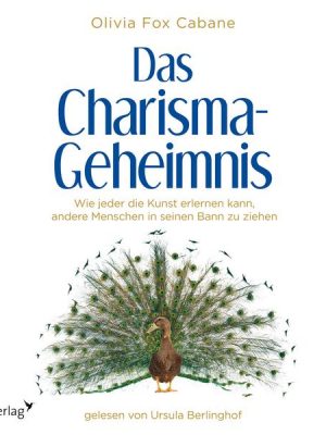 Das Charisma-Geheimnis