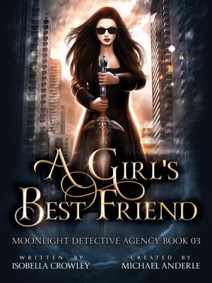 A Girl's Best Friend - Moonlight Detective Agency