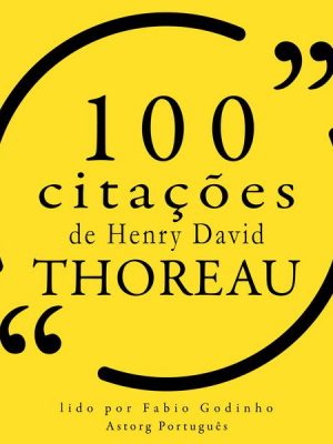 100 citações de Henry-David Thoreau