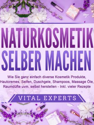 Naturkosmetik Selber Machen