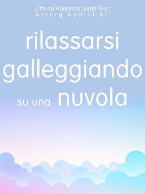 Rilassarsi galleggiando su una nuvola