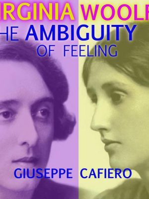 Virginia Woolf: The Ambiguity of Feeling