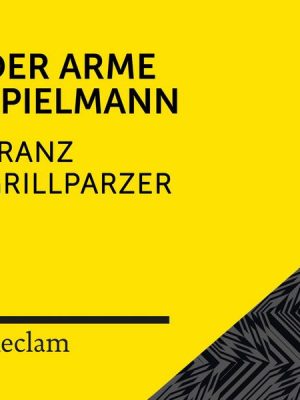 Grillparzer: Der arme Spielmann