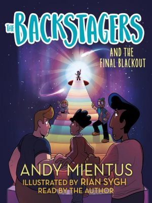 The Backstagers and the Final Blackout - The Backstagers