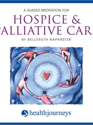 A Guided Meditation for Hospice & Palliative Care