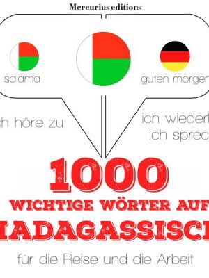 1000 wichtige Wörter auf Madagassische für die Reise und die Arbeit