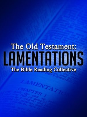 The Old Testament: Lamentations