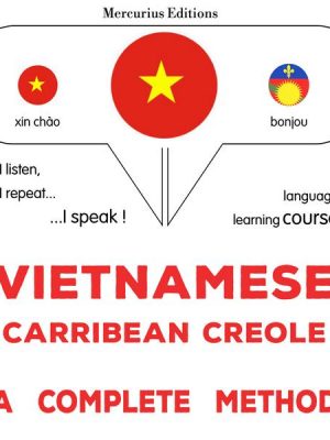 Vietnamese - Carribean Creole : a complete method