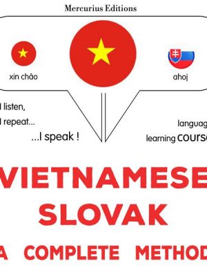 Vietnamese - Slovak : a complete method