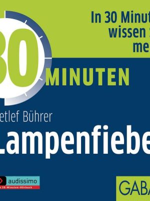 30 Minuten Lampenfieber