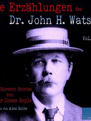 Die Erzählungen des Dr. John H. Watson