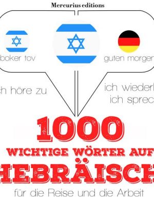 1000 wichtige Wörter auf Hebräisch für die Reise und die Arbeit