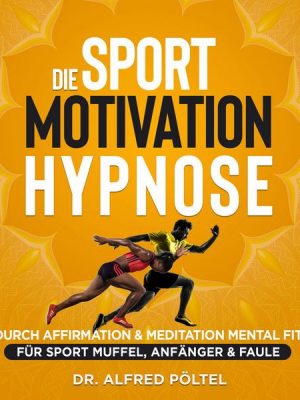 Die Sport Motivation Hypnose