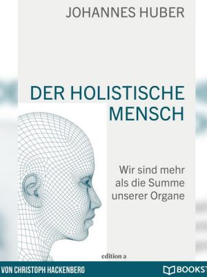 Der holistische Mensch