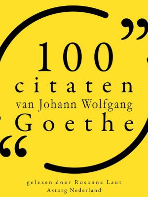 100 citaten van Johann Wolfgang Goethe