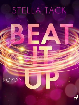 Beat it up (Stars and Lovers 1)