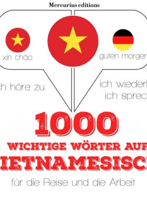 1000 wichtige Wörter auf Vietnamesisch für die Reise und die Arbeit