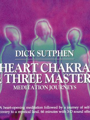 Heart Chakra & Three Masters Meditation Journeys