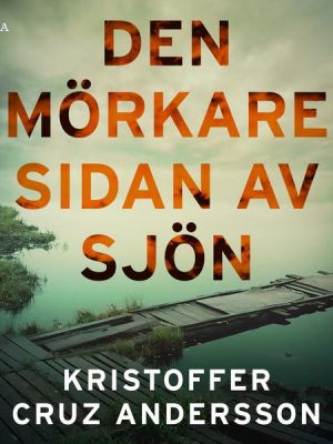 Den mörkare sidan av sjön