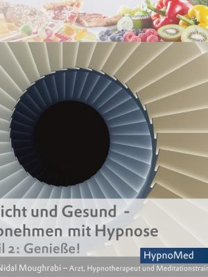 Leicht und Gesund - Abnehmen mit Hypnose Teil 2