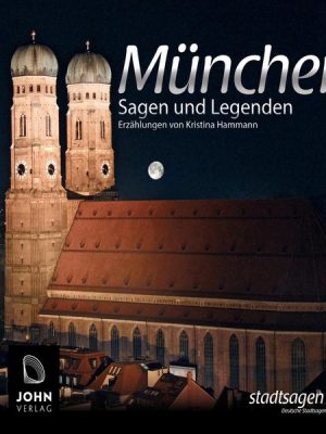 München Sagen und Legenden