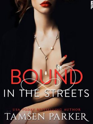 Bound in the Streets