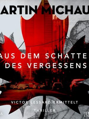 Aus dem Schatten des Vergessens: Victor Lessard ermittelt. Band 1