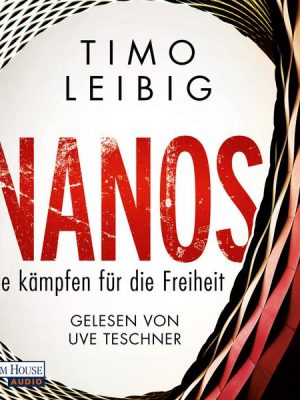 Nanos - Sie kämpfen für die Freiheit