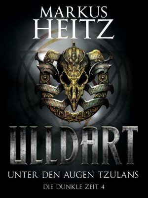 Unter den Augen Tzulans (Ulldart 4)