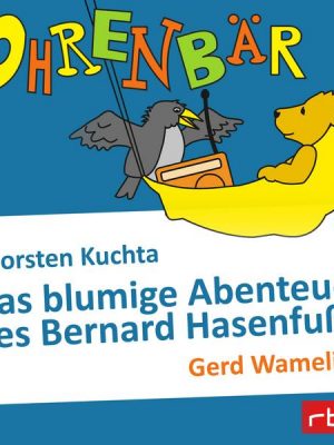 Das blumige Abenteuer des Bernard Hasenfuß
