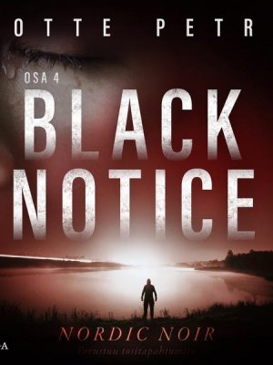 Black notice: Osa 4