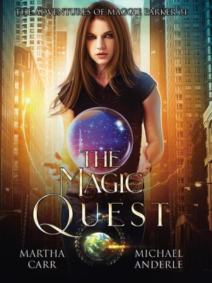 The Magic Quest - The Adventures of Maggie Parker