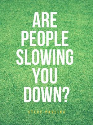 Are People Slowing You Down?