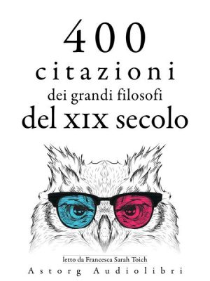 400 citazioni dei grandi filosofi del XIX secolo