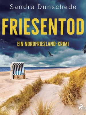 Friesentod: Ein Nordfriesland-Krimi (Ein Fall für Thamsen & Co. 14)