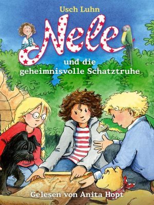 Nele und die geheimnisvolle Schatztruhe