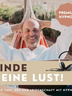 Finde Deine Lust! Mehr Lust