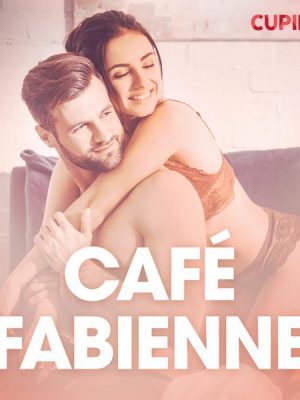 Café Fabienne – eroottinen novelli