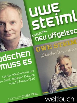 Uwe Steimle: Fludschen muss es