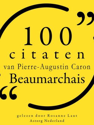 100 citaten van Pierre-Augustin Caron de Beaumarchais