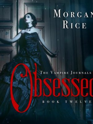 Obsessed (Book #12 in the Vampire Journals)