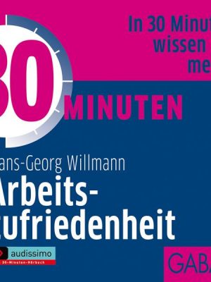 30 Minuten Arbeitszufriedenheit